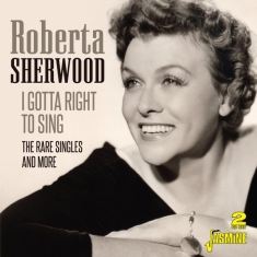 Roberta Sherwood - I Gotta A Right To Sing