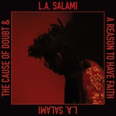 L.A. Salami - Cause Of Doubt & A Reason To Have F