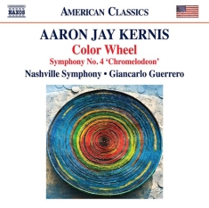 Kernis Aaron Jay - Color Wheel Symphony No. 4 âChrome
