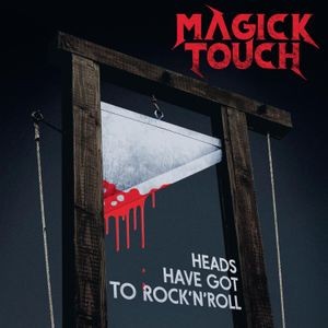 Magick Touch - Heads Have Got To Rock N Roll (Viny