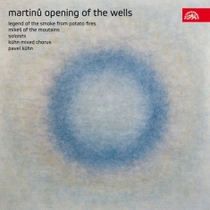 Martinu Bohuslav - Opening Of The Wells, Legend Of The