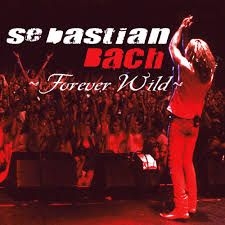 Sebastian Bach - Forever Wild (Los Angeles / 2003) (RSD) IMPORT