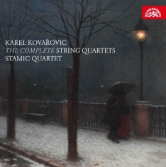 Kovarovic Karel - The Complete String Quartets