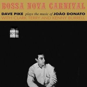 Dave Pike - Bossa Nova Carnival