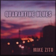 Zito Mike - Quarantine Blues