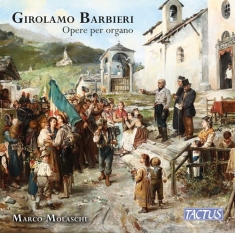 Barbieri Girolamo - Opere Per Organo