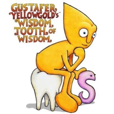 Gustafer Yellowgold - Gustafer Yellowgold's Wisdom Tooth