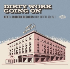 Various Artists - Dirty Work Going On - Kent & Modern