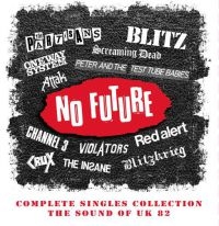 Various Artists - No Future Complete Singles Collecti
