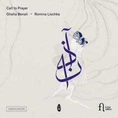 Romina Lischka Ghalia Benali - Call To Prayer