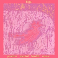 Tina - Positive Mental Health Music