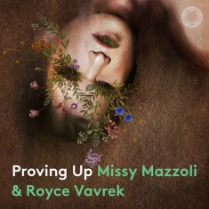 Mazzoli Missy - Proving Up