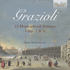 Grazioli Giovanni Battista - 12 Harpsichord Sonatas, Opp. 1 & 2