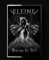 Eleine - Dancing In Hell - Cassette (B/W)