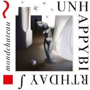 unhappybirthday - Mondchateau