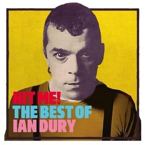 Ian Dury - Hit Me! The Best Of