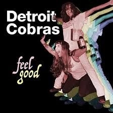 Detroit Cobras - Feel Good -Rsd- in the group VINYL at Bengans Skivbutik AB (3846372)