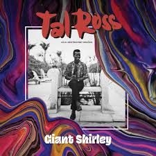 Tal Ross - Giant Shirley -Rsd- in the group OUR PICKS / Record Store Day / RSD-Sale / RSD50% at Bengans Skivbutik AB (3846423)
