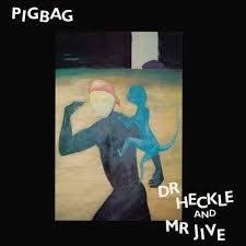 PIGBAG - Dr Heckle & Mr Jive in the group OUR PICKS / Record Store Day / RSD2013-2020 at Bengans Skivbutik AB (3846645)