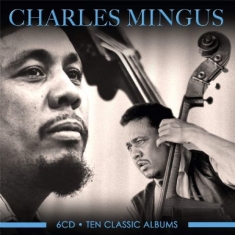 Mingus Charles - Ten Classic Albums