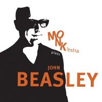 Beasley John - Monk'estra Plays John Beasley