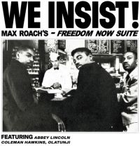 Roach Max - We Insist! Freedom Now Suite