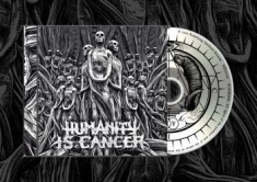 Humanity Is Cancer - Humanity Is Cancer (Mcd)