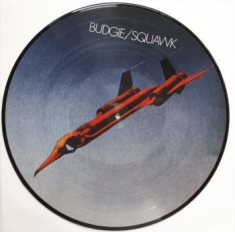 Budgie - Squawk (Picture Disc)