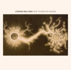 L'estasi Dell'oro - Time To Breathe Inward