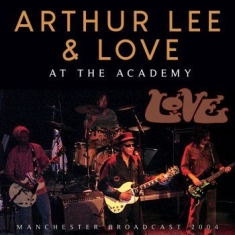 Lee Arthur & Love - At The Academy (Live Broadcast 2004