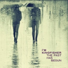 I'm Kingfisher - The Past Has Begun (Transparent Blu