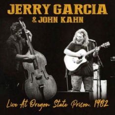 Garcia Jerry & Kahn John - Live At Oregon State Prison 82