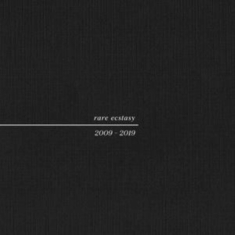 Pure X - Rare Ecstasy 2009-2019