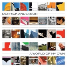 Anderson Derrick - A World Of My Own