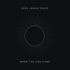 Davis Nick Jonah - When The Sun Came