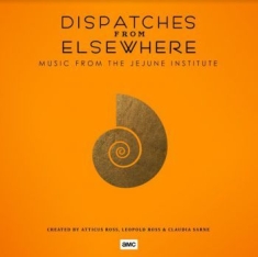 Ross Atticus / Ross Leopold / Sarne - Dispatches From Elsewhere (Jejune I