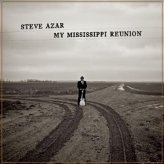 Azar Steve - My Mississippi Reunion