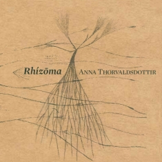 Thorvaldsdottir Anna - Rhizoma