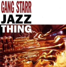 Gang Starr - 7-Jazz Thing