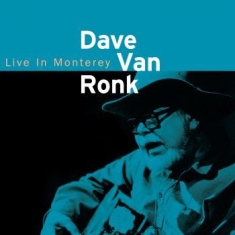 Van Ronk Dave - Live In Monterey