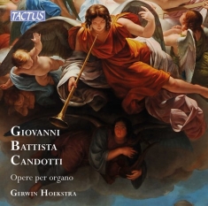 Candotti Giovanni Battista - Opere Per Organo