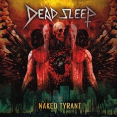 Dead Sleep - Naked Tyrant (Clear Vinyl Lp)