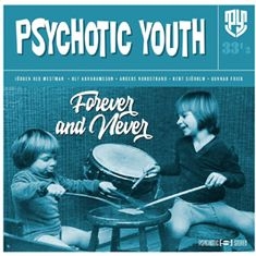 Psychotic Youth - Forever And Never (Ltd Blue Vinyl) in the group VINYL / Pop-Rock,Punk at Bengans Skivbutik AB (3906118)