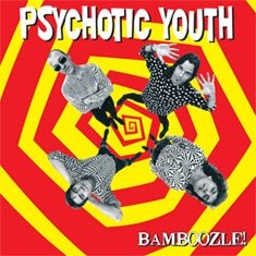 Psychotic Youth - Bamboozle (Ltd Red Vinyl) in the group VINYL / Pop-Rock at Bengans Skivbutik AB (3906119)