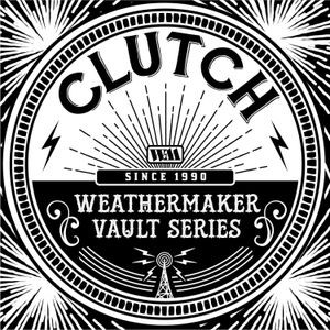 Clutch - Weathermaker Vaults