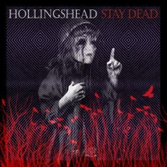 Hollingshead - Stay Dead