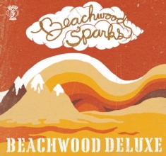 Beachwood Sparks - Beachwood Deluxe (Unrel. 1999 + 10