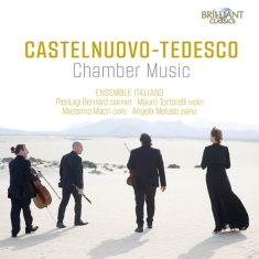 Castelnuovo-Tedesco Mario - Chamber Music