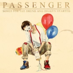 Passenger - Songs For The Drunk And Brokenheart
