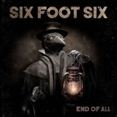 Six Foot Six - End Of All (Digipack)